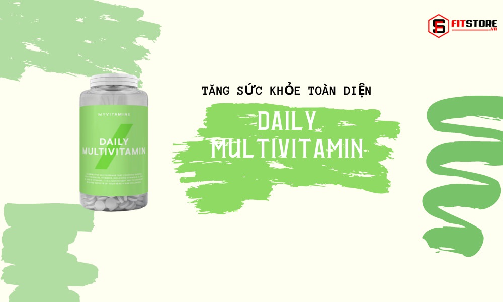 Daily Multivitamin - Tăng sức khỏe toàn diện