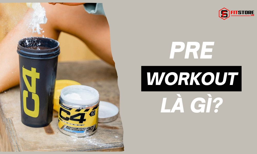 Pre Workout là gì?