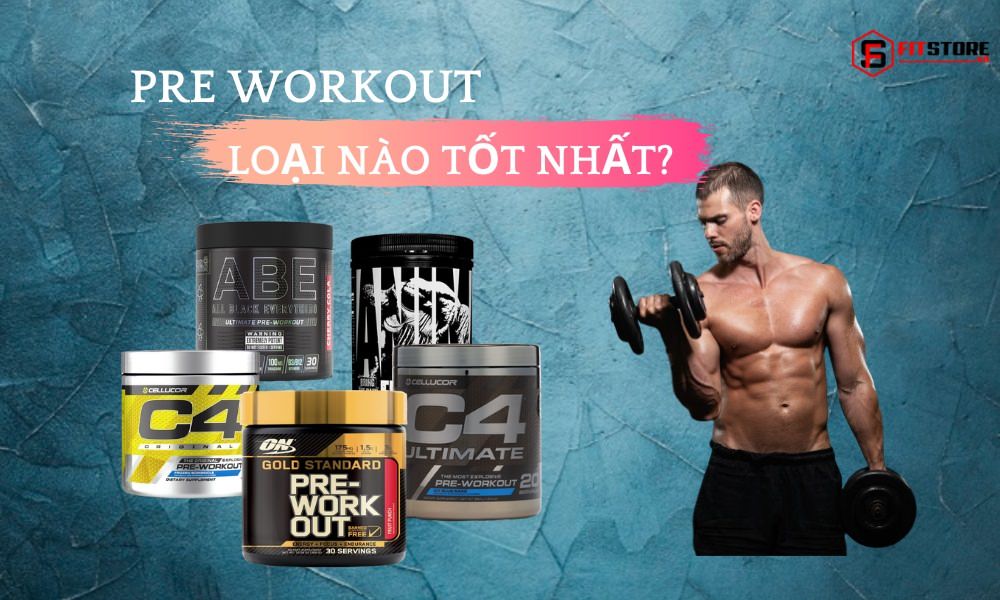 Pre Workout loại nào tốt? Điểm mặt top 12 sản phẩm nên dùng ngay! 1 Pre Workout loại nào tốt nhất