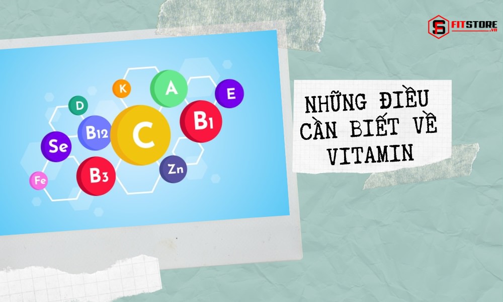 Đọc ngay những điều cần biết về Vitamin để tránh mắc sai lầm đáng tiếc 1 Những điều cần biết về Vitamin