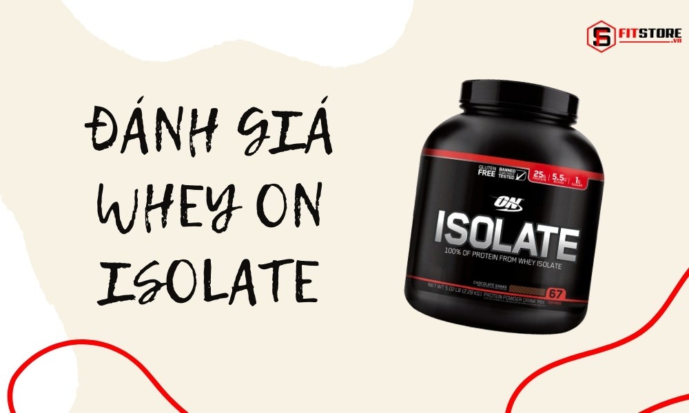 Đánh giá Whey On Isolate của hãng Optimum Nutrition có thật sự chất lượng không? 1 Đánh giá Whey On Isolate