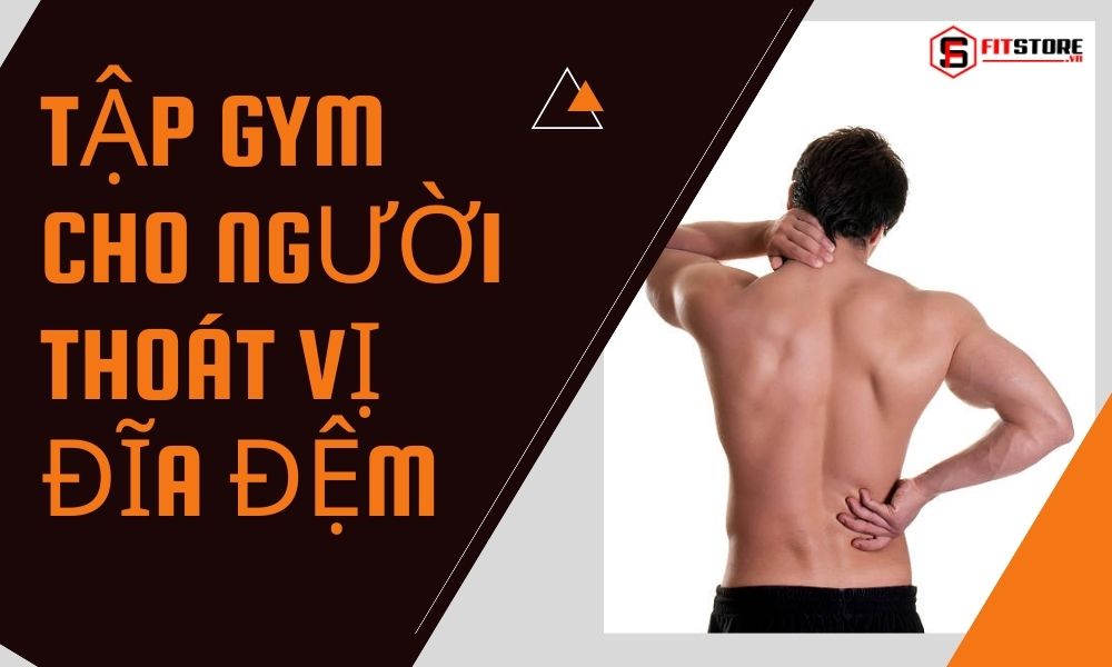 Tập gym cho người thoát vị đĩa đệm