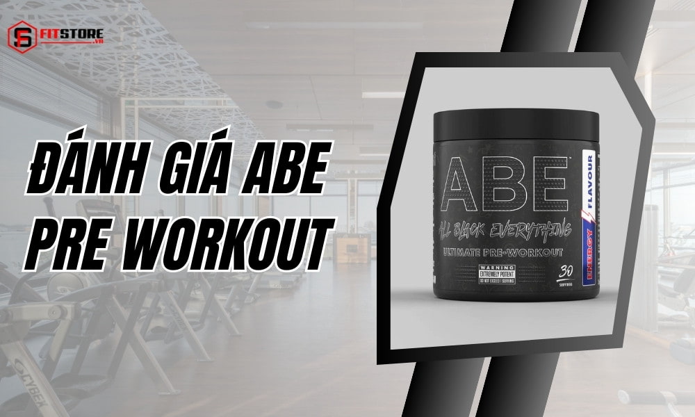 Đánh giá ABE Pre Workout