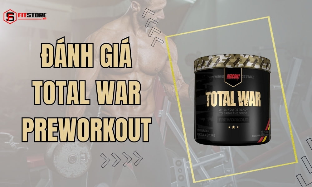 Đánh giá Total War Pre Workout