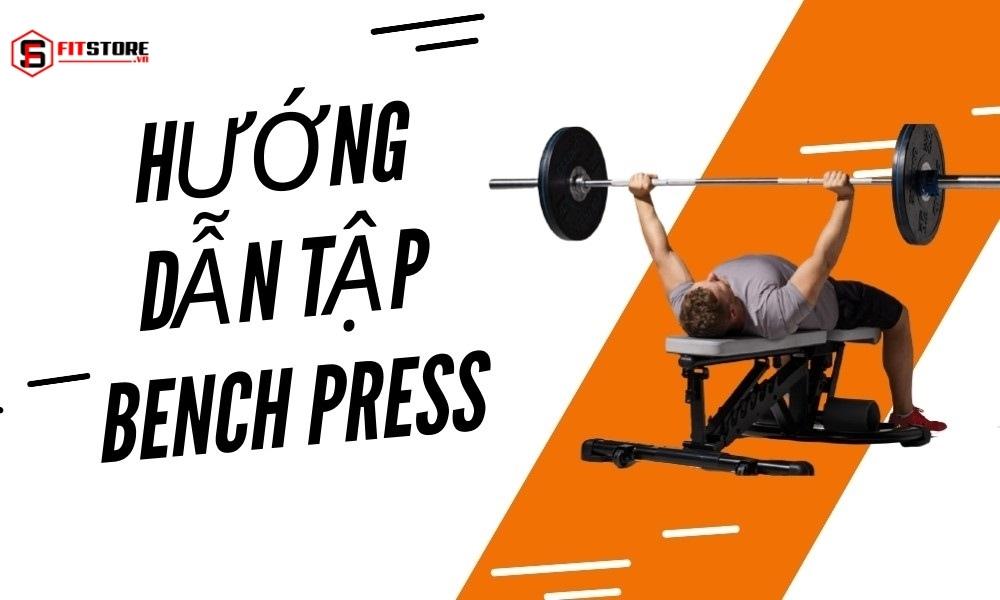 Hướng dẫn tập Bench Press