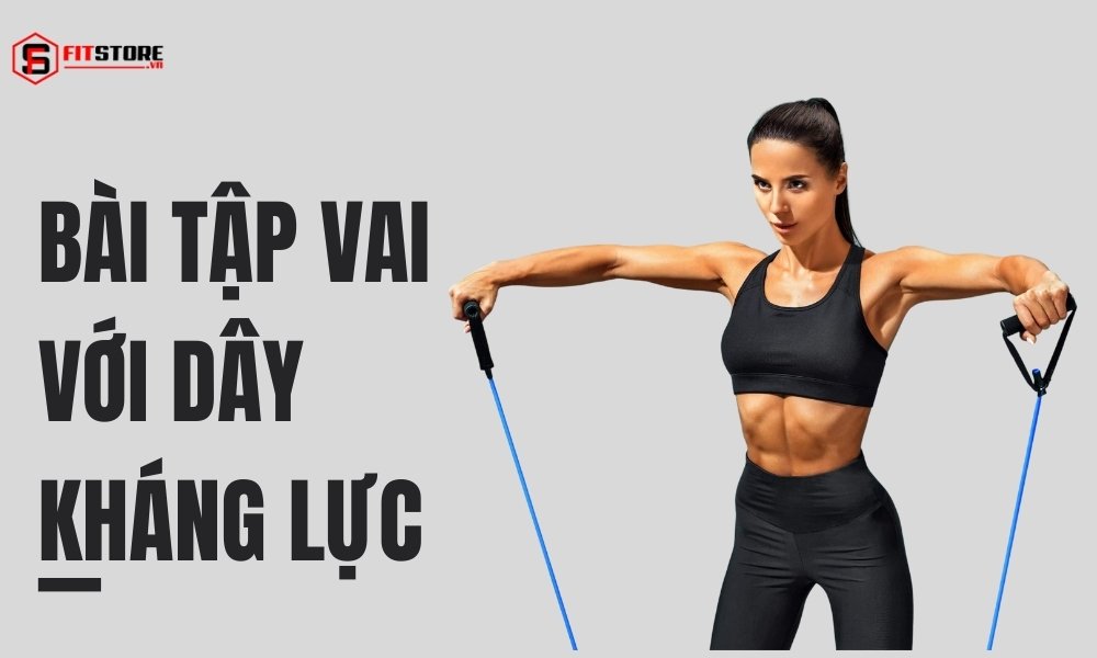 Bài tập vai với dây kháng lực